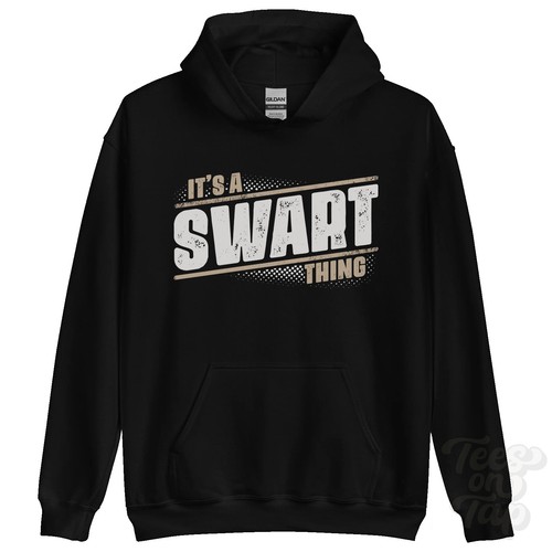 Its swart thing - its, hoodie
