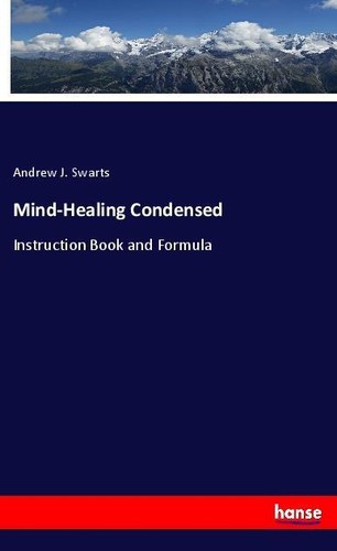 Mind healing condensed andrew - mind-healing,